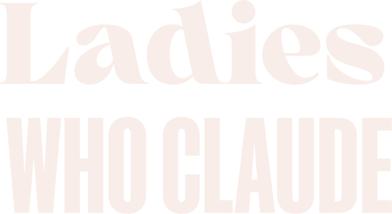 Ladies Who Claude